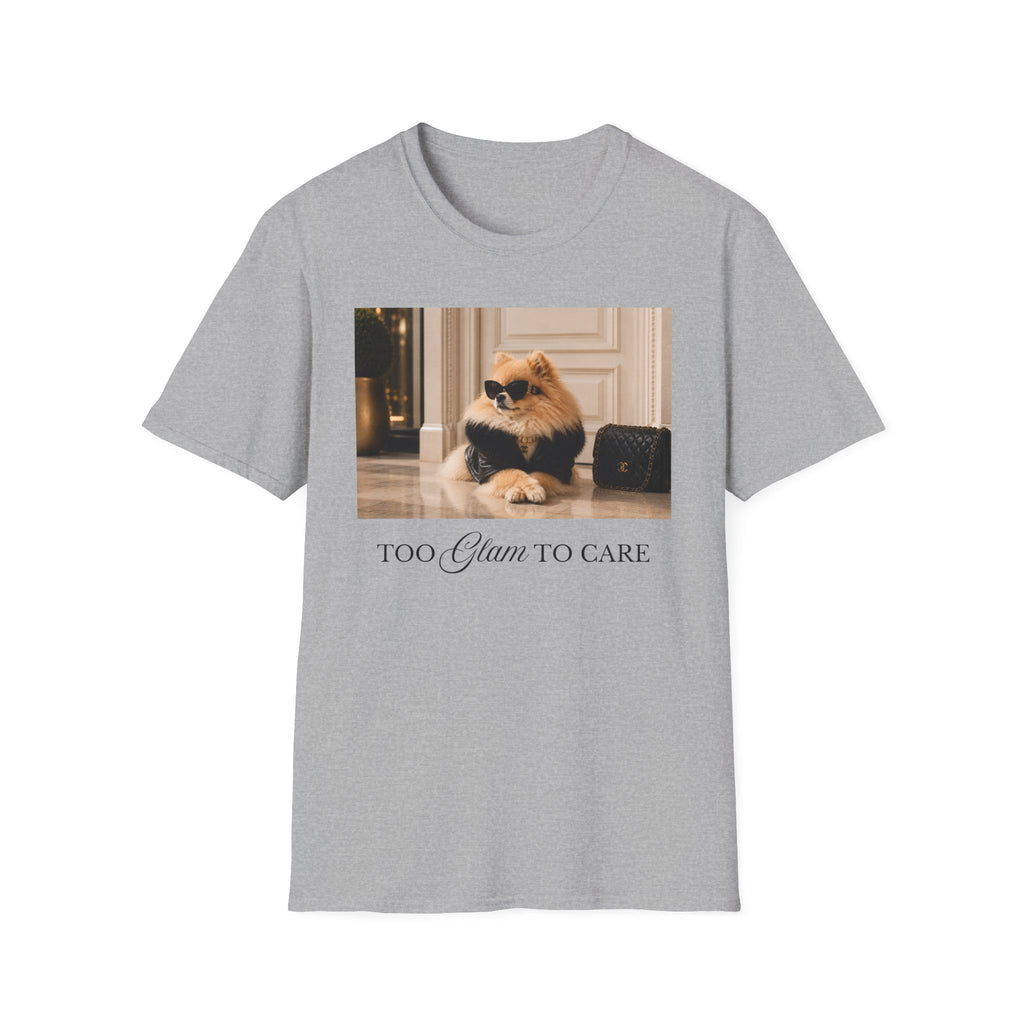 Too Glam To Care Pomeranian T-Shirt | Funny Dog Lover Tee