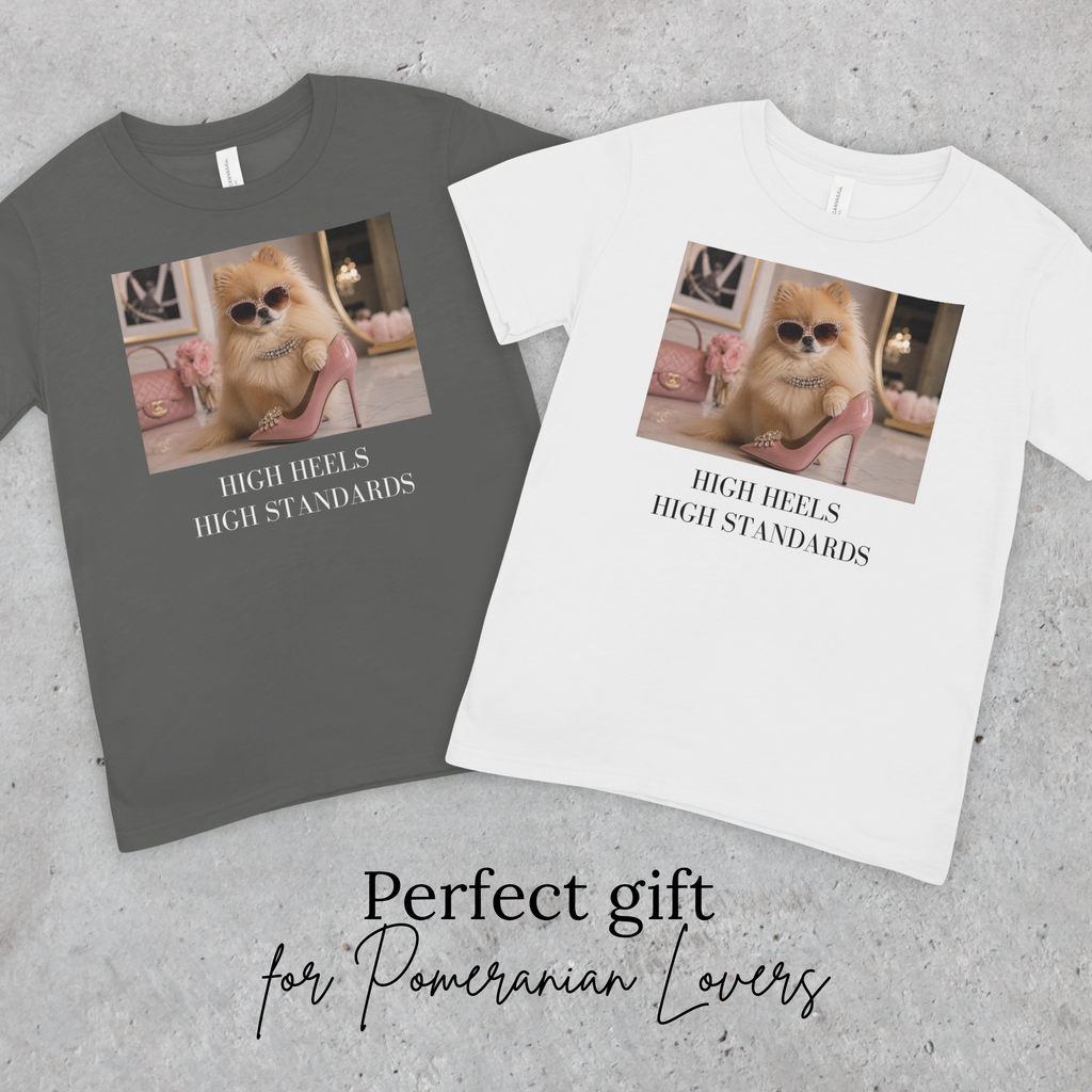 Pomeranian Shirt | High Heels High Standards Dog Mom Tee