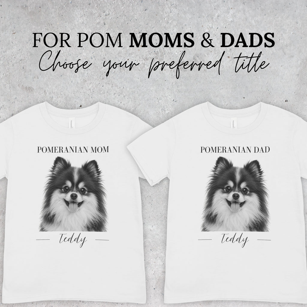 Custom Pomeranian T-Shirt | Personalized Dog Portrait & Name | Pomeranian Mom or Dad | Gift for Pomeranian Lovers
