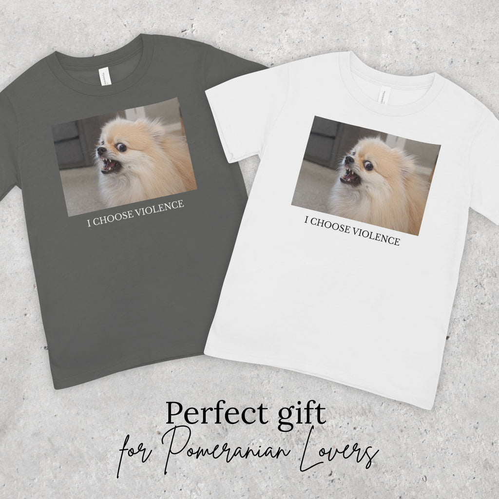 I Choose Violence Pomeranian Shirt, Funny Angry Dog T-Shirt, Cute Pomeranian Gift, Dog Mom Tee, Sassy Pet Lover Shirt