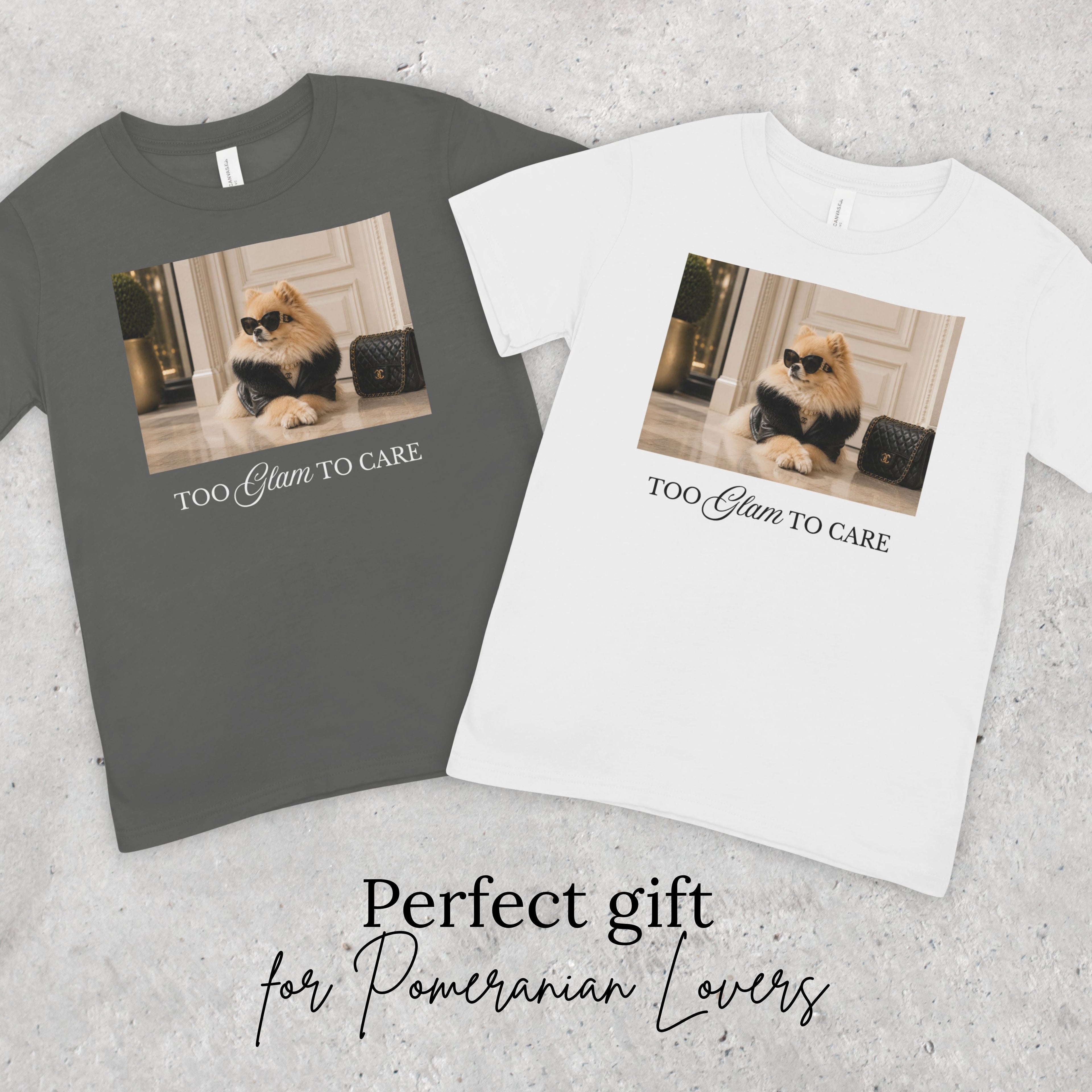 Too Glam To Care Pomeranian T-Shirt | Funny Dog Lover Tee